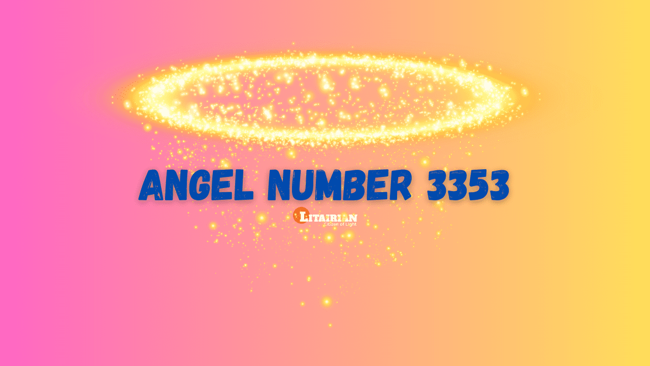 Why You Keep Seeing Angel Number 3353: Insights and Spiritual Significance