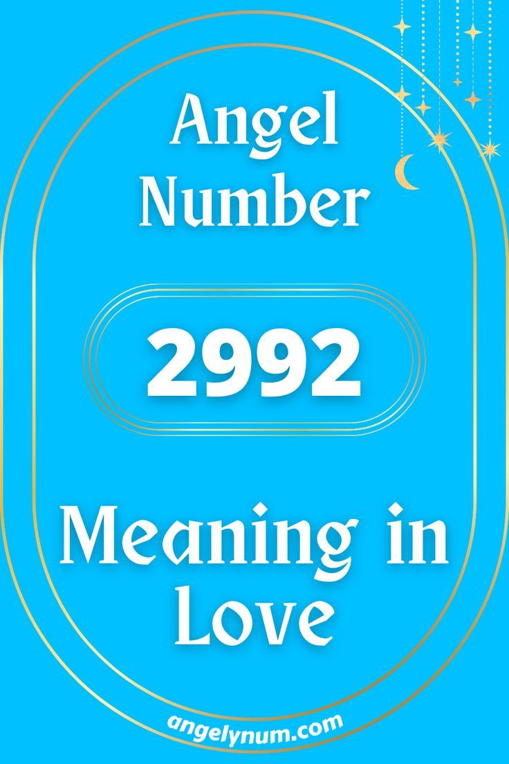 Discover the Meaning of Angel Number 2992: Balance and Spiritual Growth