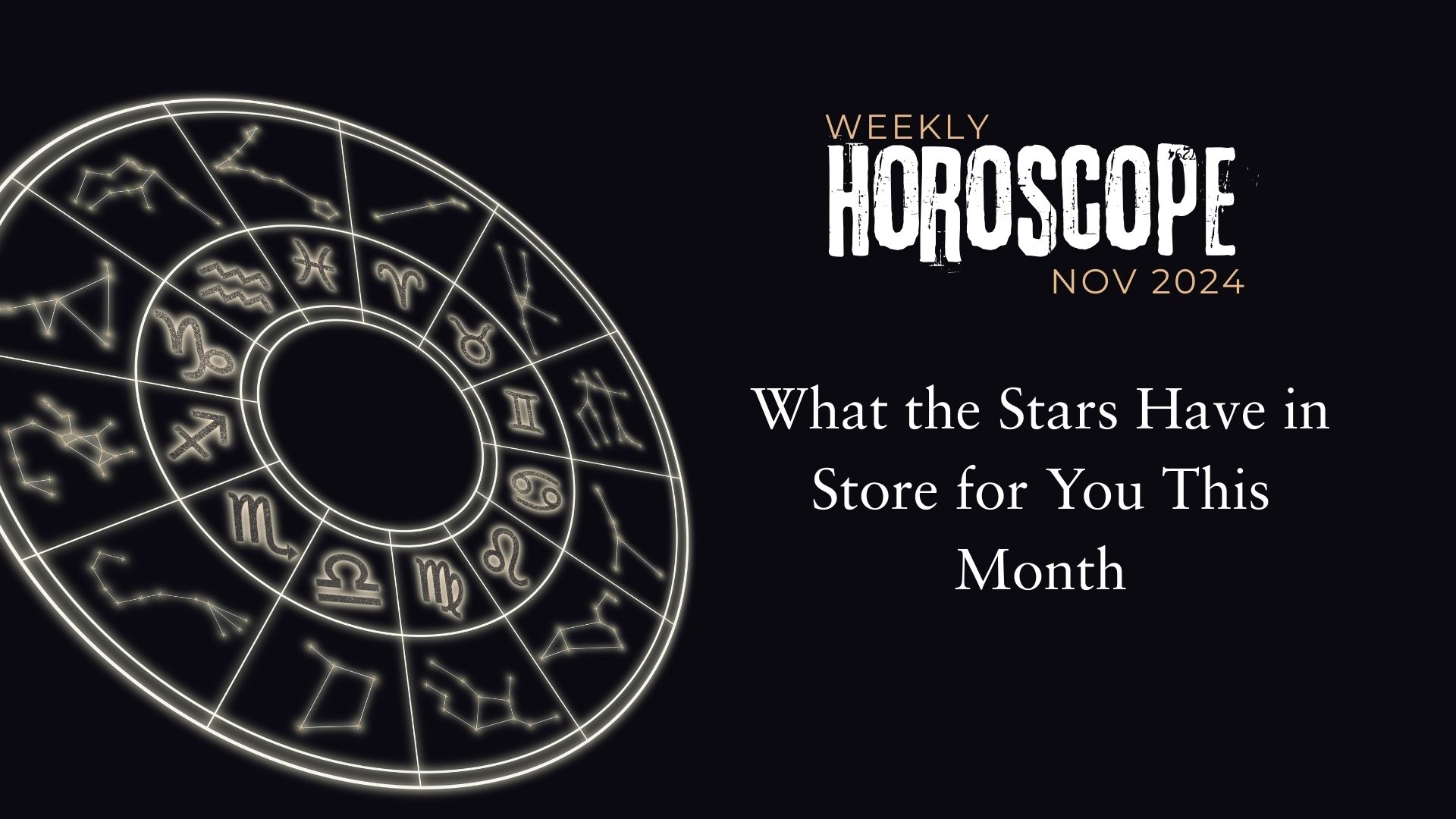 November 2024 Monthly Horoscope: What the Stars Have in Store for You