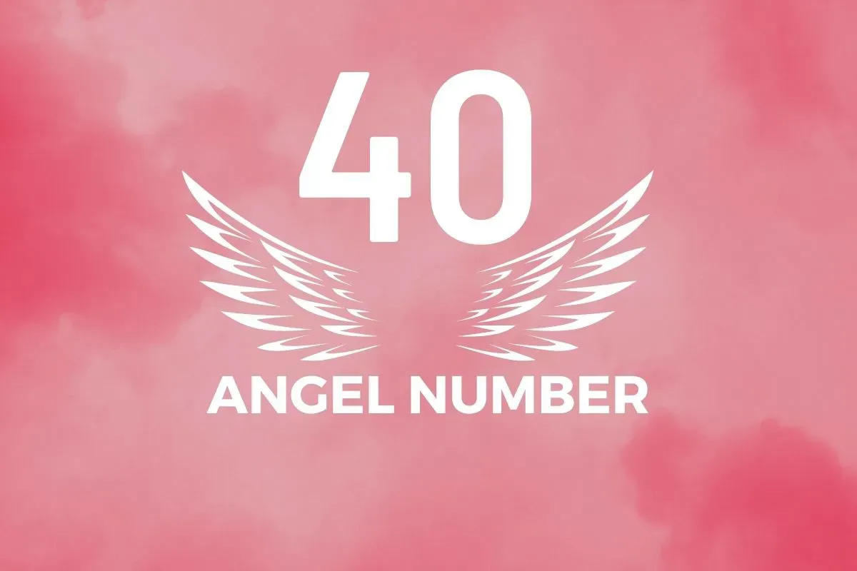 Unlock the Secrets of Angel Number 40: A Message of Encouragement and Growth