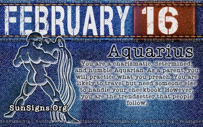 What's Ahead for February 16 Birthdays: Aquarius Personality & Horoscope Predictions