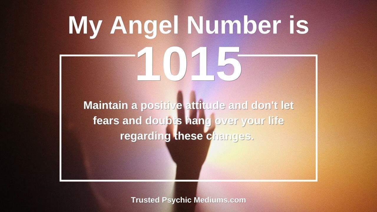 Angel Number 1015: Unlock the Secrets Behind This Symbol of New Beginnings and Positive Change