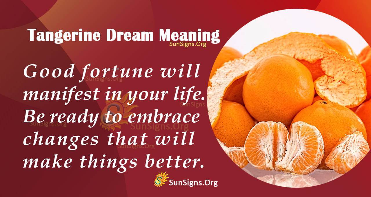 Dreamed of Tangerines? Find Out the Tangerine Dream Meaning