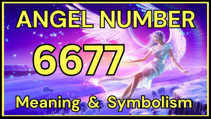 Decoding 6677 Angel Number: A Sign of Unity and Prosperity