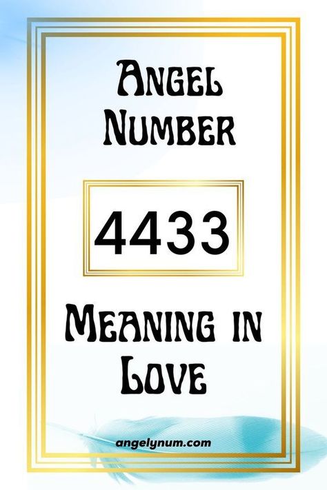 4433 Angel Number Love: What It Means for Your Relationships