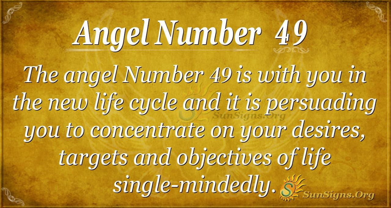 Angel Number 49: What Does It Mean in Your Life and How to Use it