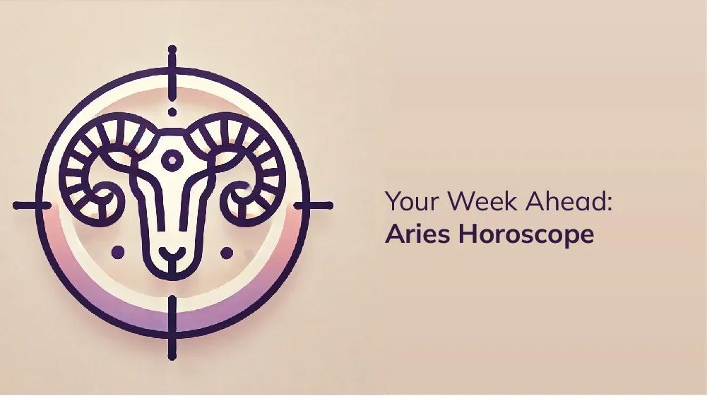 Aries Next Week Love Horoscope: Predictions and Insights