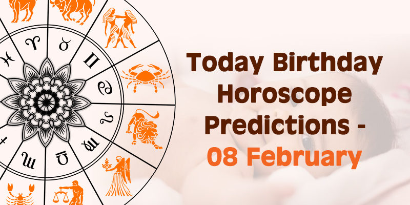 Is Feb 8 Your Birthday? Check Out Your Detailed Horoscope Now