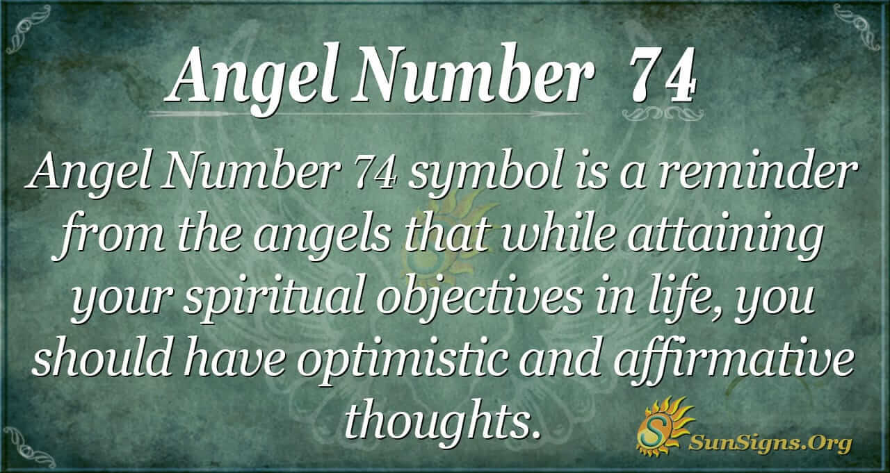 Angel Number 74 Meaning: What Is It Trying To Tell You?