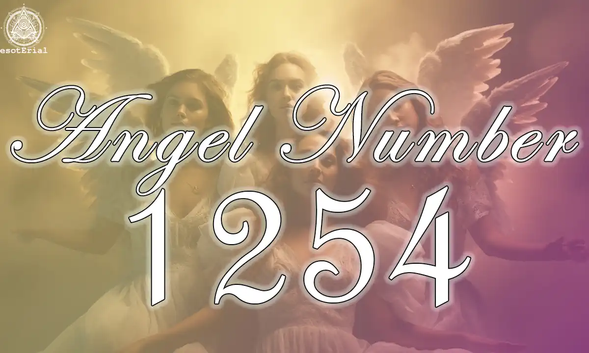 Spiritual Meaning of 1254 Angel Number: A Complete Guide