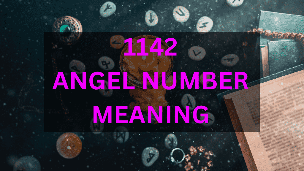 1142 Angel Number: A Powerful Message for Your Life Journey