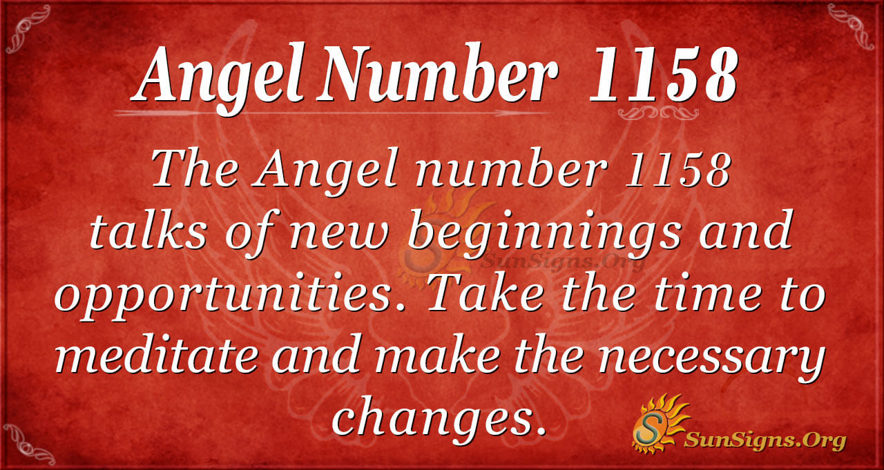 Seeing Angel Number 1158? Heres What It Means for You